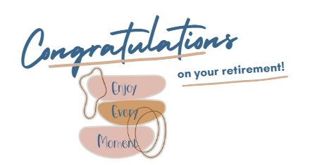 Congratulations on your Retirement!